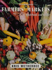 Front cover of Washington Farmers Market Cookbook by Kris Wetherbee