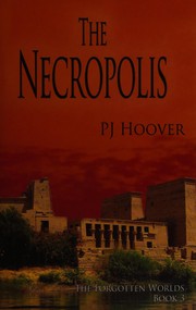 Cover of The Necropolis by P. J. Hoover