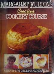 Cover of Margaret Fulton's Creative cookery course by Margaret Fulton