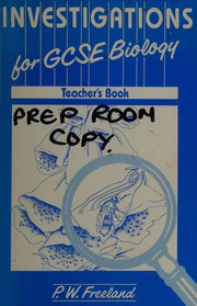 Front cover of Investigations for General Certificate of Secondary Education Biology by P.W. Freeland