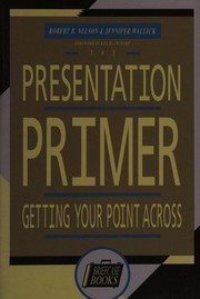 Cover of The presentation primer by Robert B. Nelson