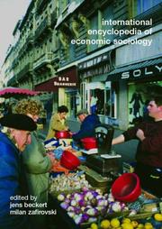 Front cover of International Encyclopedia of Economic Sociology by Jens Berckert