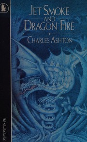 Front cover of Jet Smoke and Dragon Fire by Charles Ashton