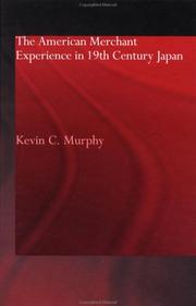 Front cover of The American merchant experience in nineteenth century Japan by Kevin C. Murphy