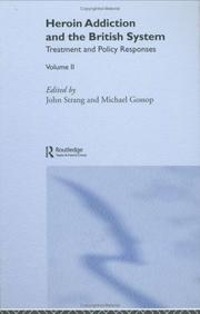 Front cover of Heroin Addiction and 'The British System' by John Strang