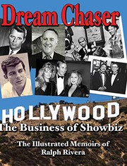 Front cover of Dream Chaser - The Business of Showbiz by Rafael J Rivera-Viruet