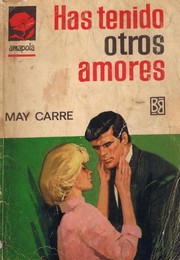 Front cover of Has tenido otros amores by May Carré