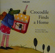 Cover of Crocodile finds a home by Karin Salmson
