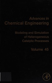Front cover of Modeling and Simulation of Heterogeneous Catalytic Processes by Anthony Dixon