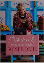 Cover of Miss Dahl's voluptuous delights by Sophie Dahl