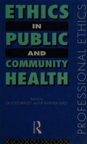 Front cover of Ethics in public and community health by Peter Bradley