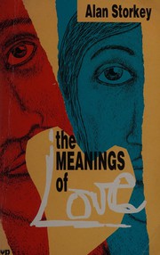 Front cover of The Meanings of Love by A. Storkey