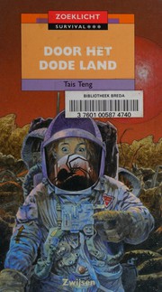 Front cover of Door het dode land by Teng, Tais pseud. van Thijs van Ebbenhorst Tengbergen
