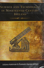 Front cover of Science and technology in nineteenth-century Ireland by Juliana Adelman