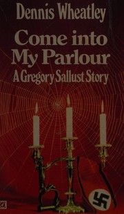 Front cover of Come into my parlour by Dennis Wheatley