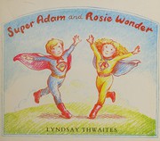 Front cover of Super Adam and Rosie Wonder by Lyndsay Thwaites