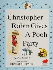 Front cover of Christopher Robin Gives a Pooh Party by A. A. Milne