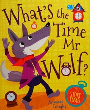 Cover of What's the time Mr Wolf? by Amanda Enright