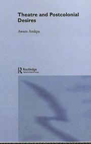 Front cover of Theatre and Postcolonial Desires by Awam Amkpa
