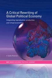 Front cover of A critical rewriting of global political economy by V. Spike Peterson