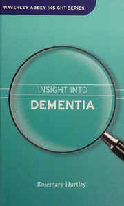 Front cover of Insight into dementia by Rosemary Hurtley