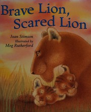 Front cover of Brave lion, scared lion by Joan Stimson