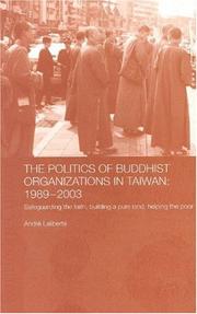 Front cover of The Politics of Buddhist Organizations in Taiwan: 1989-2003 by André Laliberté