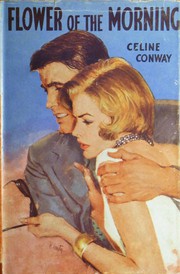 Front cover of Flower Of The Morning by Celine Conway