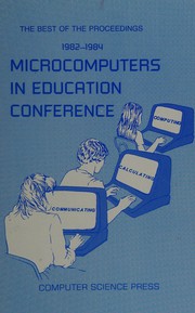 Front cover of The best of the proceedings (1982-1984) by Microcomputers in Education Conference (1982-1984 Arizona State University)