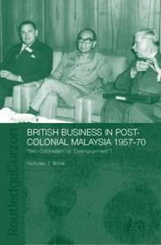 Front cover of British business in post-colonial Malaysia, 1957-70 by Nicholas J. White