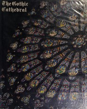 Cover of The Gothic cathedral by Swaan, Wim.