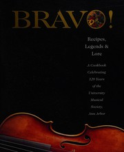 Cover of Bravo! recipes, legends & lore by University of Michigan. University Musical Society