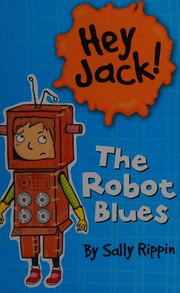 Cover of Robot Blues by Sally Rippin
