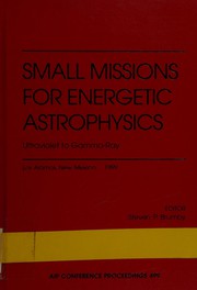 Front cover of Small Missions for Energetic Astrophysics: Ultraviolet to Gamma-Ray by Steven P. Brumby