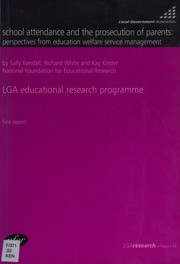 Front cover of School attendance and the prosecution of parents by Sally Kendall