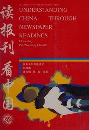 Front cover of Understanding China Through Newspaper Readings (Advanced) by Pan Zhaoming
