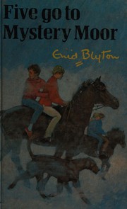 Front cover of Five go to the Mystery Moor by Enid Blyton