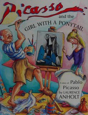 Front cover of Picasso and the girl with the pony tail by Laurence Anholt