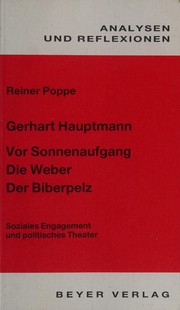 Front cover of Gerhart Hauptmann-Vor Sonnenaufgang, Die Weber, Der Biberpelz by Reiner Poppe