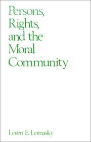 Front cover of Persons, rights, and the moral community by Loren E. Lomasky