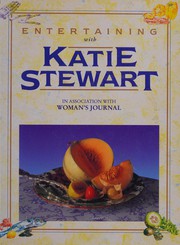 Front cover of Entertaining with Katie Stewart by Katie Stewart