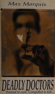 Cover of Deadly Doctors by Max Marquis