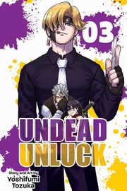 Cover of Undead Unluck, Vol. 3 by 戸塚慶文