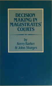 Cover of Decision making in magistrates' courts by Kerry Barker