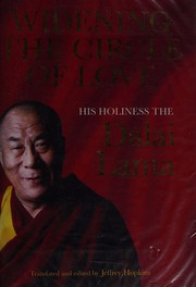 Cover of Widening the circle of love by His Holiness Tenzin Gyatso the XIV Dalai Lama
