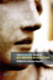 Front cover of RoutledgeFalmer guide to key debates in education by Dennis Hayes