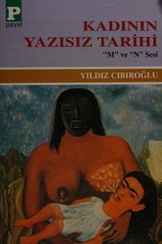 Front cover of Kadının yazısız tarihi by Yıldız Cıbıroğlu