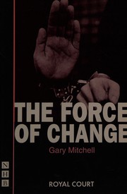 Front cover of The force of change by Gary Mitchell