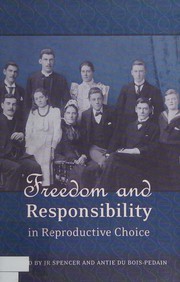 Front cover of Freedom and responsibility in reproductive choice by Spencer, John R. LL.B.