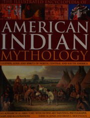 Front cover of The illustrated encyclopedia of American Indian mythology by David M. Jones